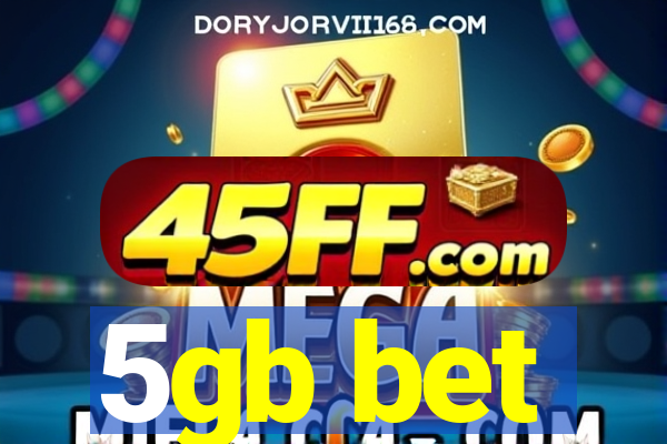 5gb bet